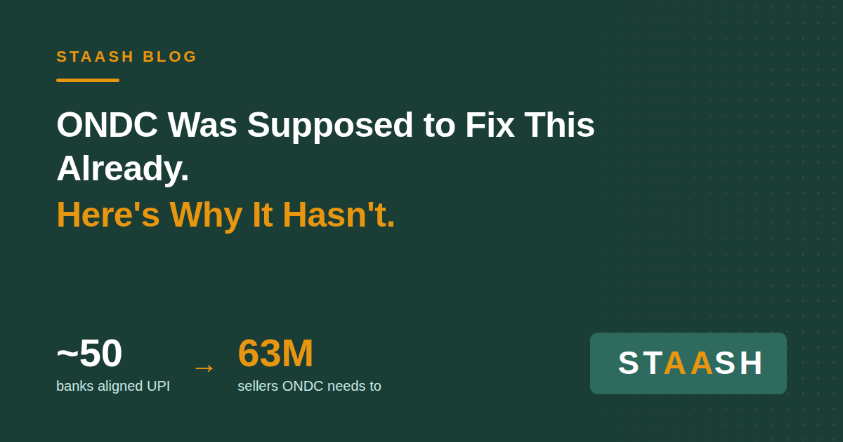 ONDC Was Supposed to Fix This Already. Here's Why It Hasn't — And What That Taught Us